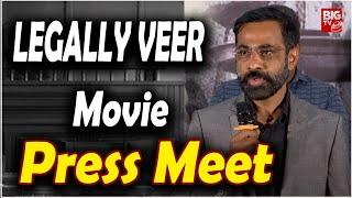 Legally Veer Movie Press Meet | Veer Reddy | Shanthamma Malikireddy | Ravi Gogula | BIG TV ET