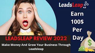 LeadsLeap Honest Review 2023: How To Use Leadsleap | Tutorial For Beginners - [Full Guide]