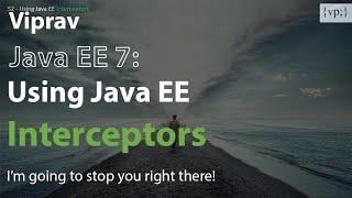52 - Using Java EE Interceptors