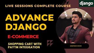 Advance Django Project Course | E-Commerce Shopping Cart | Paytm Integration & 100% Authentication