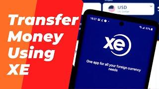 How to Transfer Money Overseas Using XE | Xe -Currency Exchange Rates - International Money Transfer