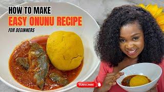 How to Make Onunu and Palm Oil Stew Recipe from Scratch | Beginner-Friendly #nigeriancuisine