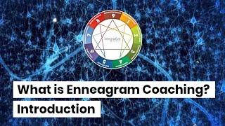 Introduction to Enneagram Coaching