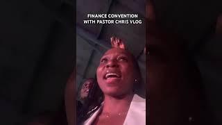 Finance Convention with Pastor Chris full vlog  #pastorcheisontheisland #shortsvideo