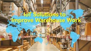 IoT Solutions to Improve Warehouse Work