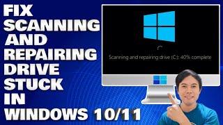 How To Fix Scanning and Repairing Drive Stuck in Windows 10/11