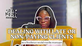 HOW TO DEAL WITH LATE OR NON-PAYING CLIENTS AS A FREELANCE SOCIAL MEDIA MANAGER