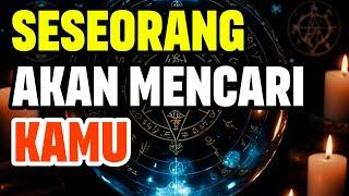 SESEORANG YANG AKAN MENCARI KAMU