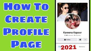 How To Create Profile Type Pages 2021 || New Page Experiences