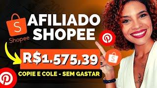 Shopee Afiliado: GANHE R$1.575,39 REAIS POR MÊS (como vender no pinterest como afiliado na shopee)