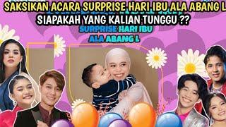 SORE INI SAKSIKAN SURPRISE HARI IBU ALA ABANG L  | dangdut academy asia 7da asia 7,daa7