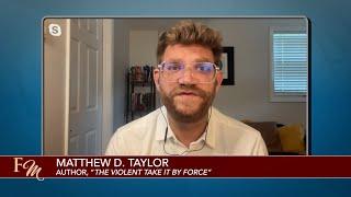 'The Violent Take it By Force' ft. Matthew D. Taylor | Freethought Matters