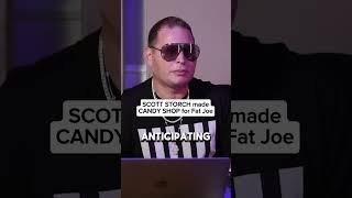 SCOTT STORCH Made "CANDY SHOP" For Fat Joe??