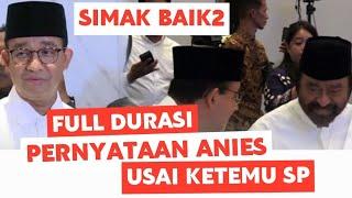 LIVE  PERNYATAAN ANIES USAI KETEMU SURYA PALOH 》 NASDEM TOWER