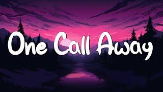 One Call Away - Charlie Puth (Lyrics) | Christina Perri, Coldplay...(MixLyrics)