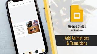 How to add Animations and Transitions on Google Slides on iPhone and Android | Tips and Tricks 2021