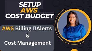 Setup AWS Cost Budget | How to Set up AWS Billing Alerts & Cost Management