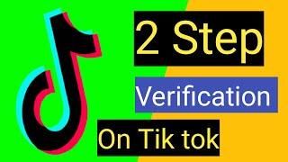 How to Turn on Tik Tok Two Step Verification ||2Step Verification 2022.