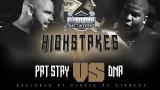 PAT STAY VS DNA UDUBB HS2 HIGHSTAKES 2