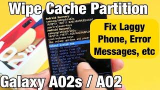 Galaxy A02s / A02: How to Wipe Cache Partition (Fix Slow or Laggy Phone)