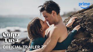 Culpa Tuya - Official Trailer 2 | Prime Video