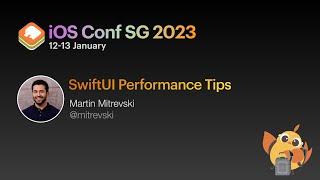 SwiftUI Performance Tips - iOS Conf SG 2023