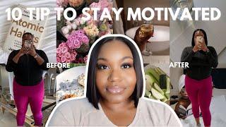 10 TIPS TO STAY MOTIVATED ON YOUR WEIGHT LOSS JOURNEY!