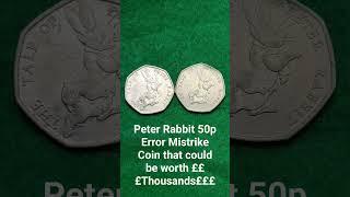 Peter Rabbit 50p Error Mistrike Coin that could be worth £££Thousands£££