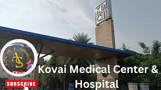 Kovai Medical Center and Hospital | KMCH | Multi Specialty Hospital | Coimbatore | Tamil Nadu