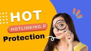 What is Hot linking protection||How To Enable Image Hotlink Protection For Wordpress