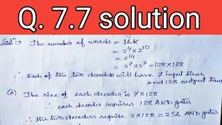 Q. 7.7: A 16K * 4 memory uses coincident decoding by splitting the internal decoder into X‐selection