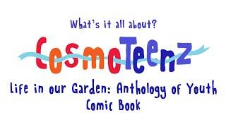 CosmoTeenz Mental Health Comic Book | Life in our Garden: Anthology of Youth | CMM Institute