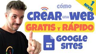  CÓMO CREAR UNA PÁGINA WEB GRATIS Y RÁPIDO  Con Google Sites [Nivel 1]