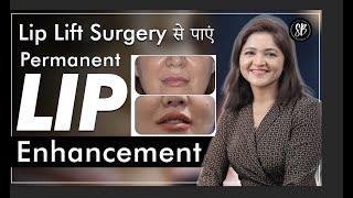 Surgical Lip Lift Treatment for Permanent Lip Enhancement | Lip Enhancement in Gurgaon