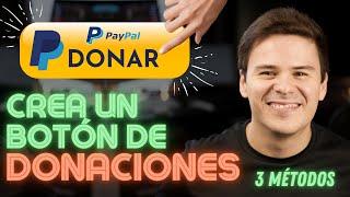 Cómo crear un botón de donación de PayPal | 3 MÉTODOS para cualquier plataforma  