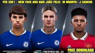 PES 2021 - NEW FACES JOÃO FELIX/ M MUDRYK/ J SANCHO - By: Jonathan Facemaker - LEIA DESCRIÇÃO