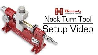 Hornady® - How to Setup the Neck Turn Tool