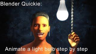 Blender Quickie for beginners:How to animate a light bulb step by step. Subscriber Request.