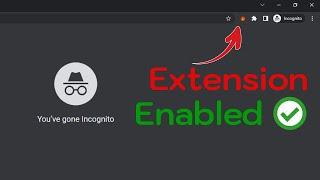 How to Enable an Extension in Chrome's Incognito Mode - Solved 