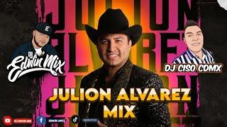 JULION ALVAREZ MIX (Puros Exitos) DJ EDWIN MIX FT @DjCisoCdmx