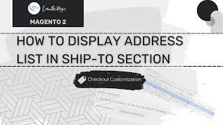 How to display the address list in ShipTo Section #magento2 #checkout