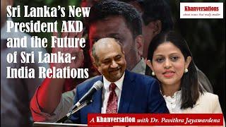 Sri Lanka’s New President and the Future of Sri Lanka-India Relations