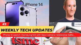 Weekly Tech Updates #3 | iPhone 14 | Samsung S23 Camera Upgrade | Metaverse Selfie and more