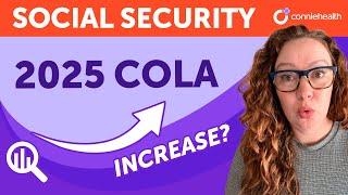 Social Security COLA 2025 Projection: July 2024 Update