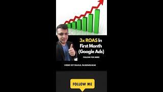 3x ROAS on Google Ads in First Month | Rahul Raisinghani | #shorts