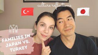 Family Culture in Japan vs. Turkey | Touch vs. No Touch culture | How do we manage | TJ Fam #28