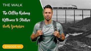 The Walk - EP 44 - The Clifftop Railway - Part Two - Kettleness To Staithes - North Yorkshire