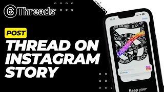 How to Post a Thread on Instagram Story (2023)