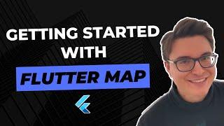 Getting Started With Flutter Map