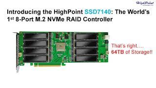 HighPoint- Introducing The World's 1st 8-Port M.2 NVMe RAID Controller